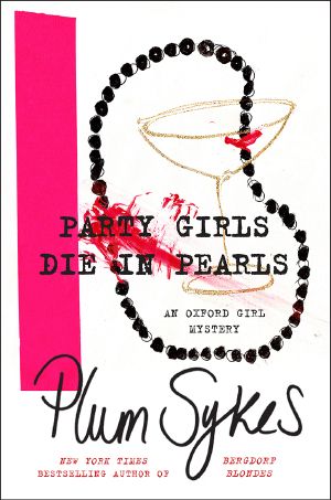 [Oxford Girl Mystery 01] • Party Girls Die in Pearls